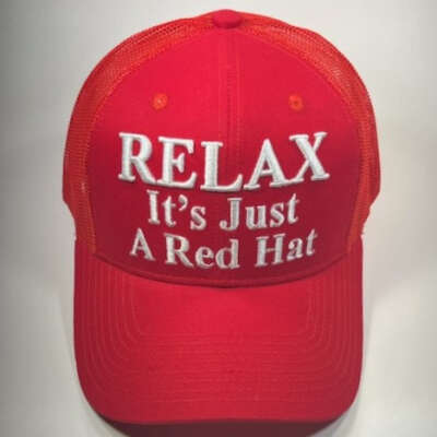 Relax It's Just A Red Hat Trucker Cap - Available in Red